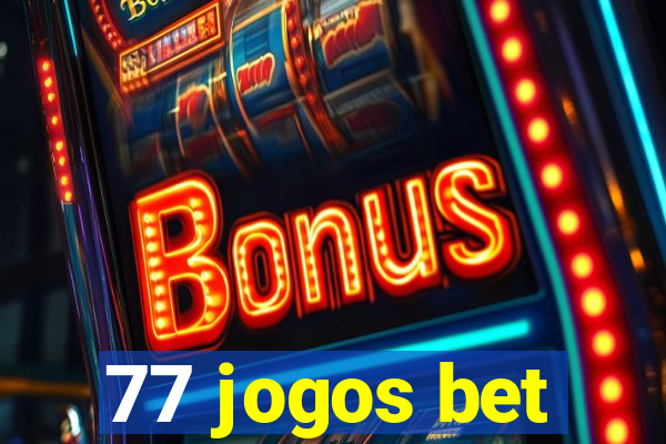 77 jogos bet